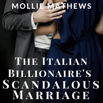 Italian Billionaire's Scandalous Marriage, Mollie Mathews