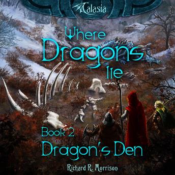 Where Dragons Lie - Book II - Dragon's Den