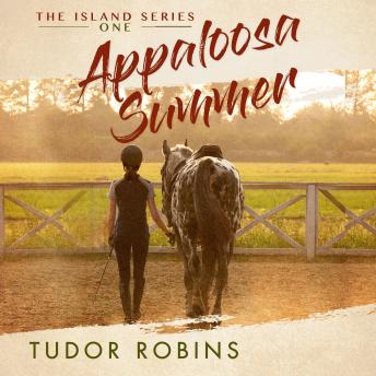 Appaloosa Summer: A coming-of-age horse novel