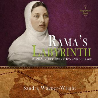 Rama's Labyrinth:: A Biographical Novel