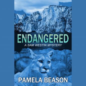 Endangered: A Sam Westin Mystery: Book 1