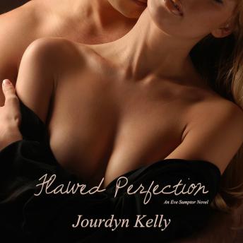 Flawed Perfection: An Eve Sumptor Book