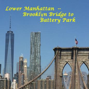 Lower Manhattan-Brooklyn Bridge to Battery Park