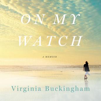 On My Watch: A Memoir