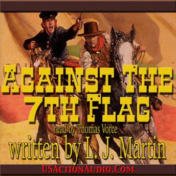 Against the 7th Flag, Audio book by L.J. Martin