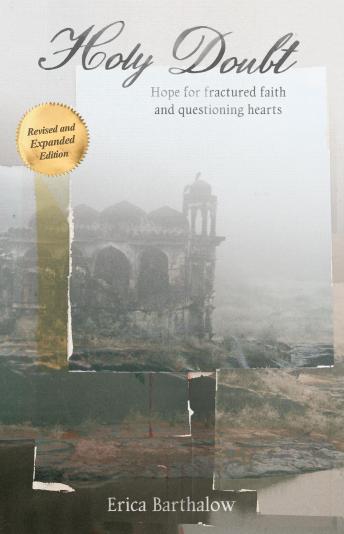 Holy Doubt: Hope for fractured faith and questioning hearts