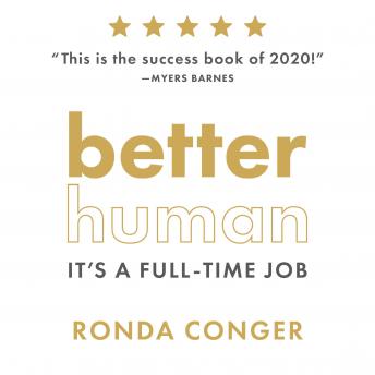Better Human: It's a Full-Time Job