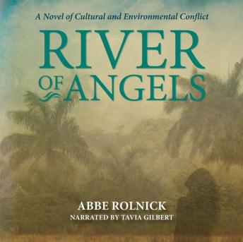 River of Angels: A Novel of Cultural and Environmental Conflict