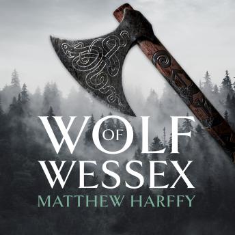 Wolf of Wessex by Matthew Harffy audiobooks free mac safari | fiction and literature