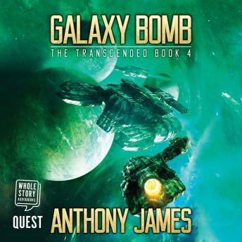 Galaxy Bomb: The Transcended Book 4