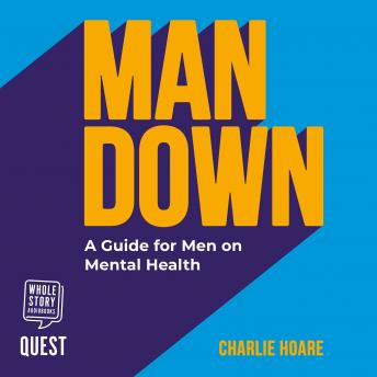 Man Down: A Guide for Men on Mental Health