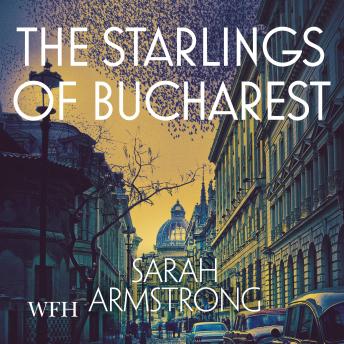 The Starlings of Bucharest: Moscow Wolves, Book 2