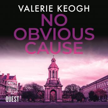 No Obvious Cause: The Dublin Murder Mysteries Book 2