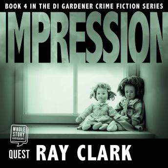 Impression: DI Stewart Gardner Book 4 by Ray Clark audiobook
