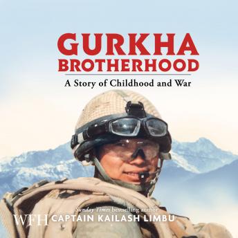 Gurkha Brotherhood, Audio book by Captain Kailash Limbu