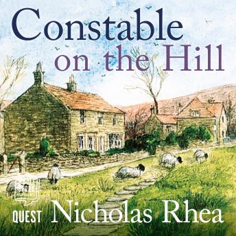 Constable on the Hill: A perfect feel-good read from one of Britain's best-loved authors by Nicholas Rhea audiobook Constable on the Hill: A perfect feel-good read from one of Britain's best-loved authors by Nicholas Rhea audiobook