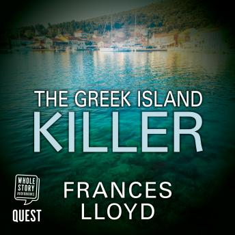 The Greek Island Killer: Detective Inspector Jack Dawes Mystery, Book 1 by Frances Lloyd audiobook