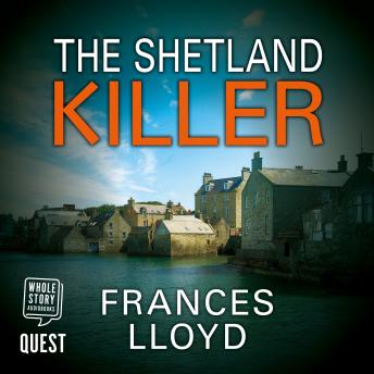The Shetland Killer: DETECTIVE INSPECTOR JACK DAWES MYSTERY Book 3
