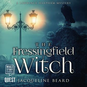 The Fressingfield Witch: A Lawrence Harpham Murder Mystery Book 1