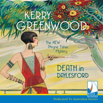 Death in Daylesford: A Phryne Fisher Mystery, Kerry Greenwood
