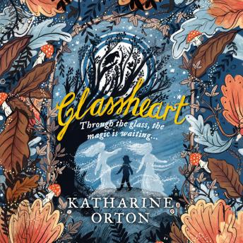Glassheart, Katharine Orton