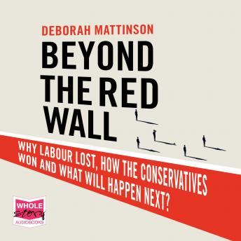 Beyond the Red Wall, Deborah Mattinson