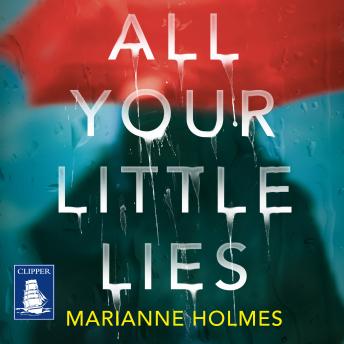 All Your Little Lies, Marianne Holmes