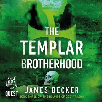 Templar Brotherhood: The Hounds of God Book 3, James Becker