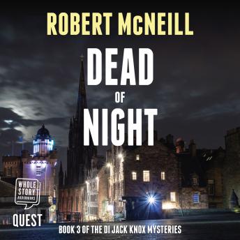Dead of Night: DI Jack Knox mysteries Book 2, Robert Mcneill