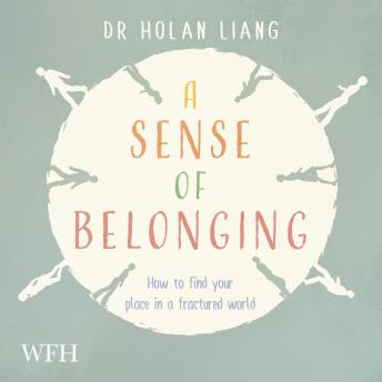 A Sense of Belonging: How to find your place in a fractured world