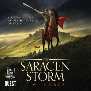 The Saracen Storm: A Novel of the Moorish Invasion of Spain