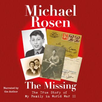 The Missing: The True Story of My Family in World War II