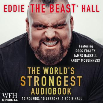 Download World's Strongest Audiobook: 10 Rounds, 10 Lessons, 1 Eddie Hall by Eddie 'the Beast' Hall