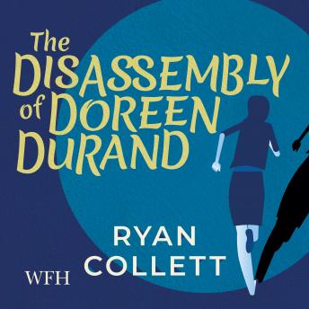 The Disassembly of Doreen Durand
