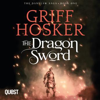 The Dragon Sword: Danelaw Saga Book 1