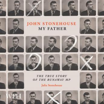 John Stonehouse, My Father: The True Story of the Runaway MP