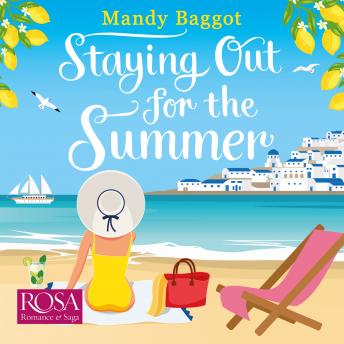 Staying Out For The Summer: a laugh-out-loud romantic comedy which is the perfect beach listen, Mandy Baggot