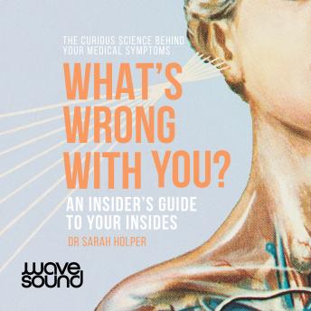 Download What's Wrong With You? by Dr Sarah Holper