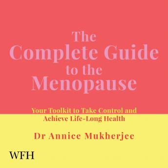 The Complete Guide to the Menopause