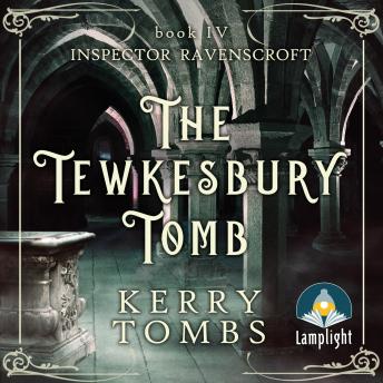 The Tewkesbury Tomb: Inspector Ravenscroft Detective Mysteries Book 4