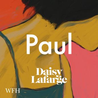 Paul by Daisy Lafarge audiobooks free ipad safari | fiction and literature