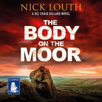 The Body on the Moor: DCI Craig Gillard Crime Thrillers Book 8