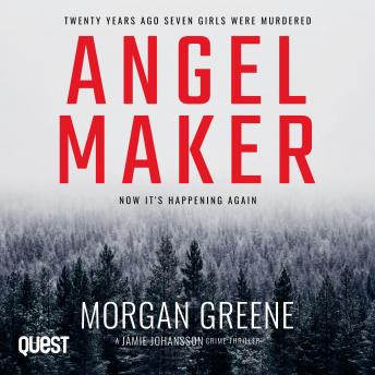 Angel Maker: An Unputdownable Scandinavian Crime Thriller With A Chilling Twist: DI Jamie Johansson Book 1