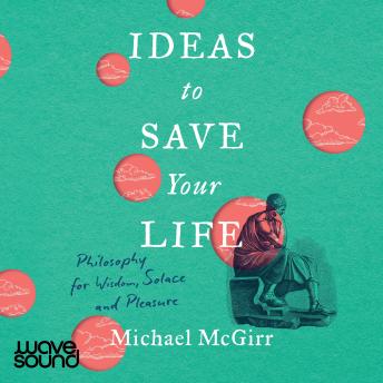 Download Ideas to Save Your Life by Michael Mcgirr