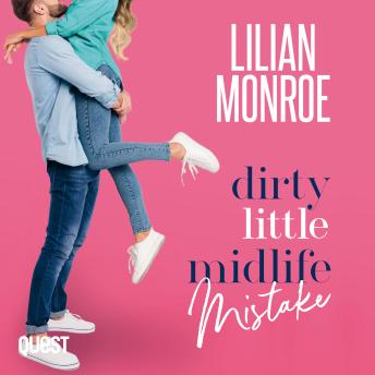 Dirty Little Midlife Mistake: A Hunky Movie Star Romantic Comedy: Heart's Cove Hotties Book 3