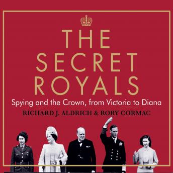 The Secret Royals: Spying and the Crown