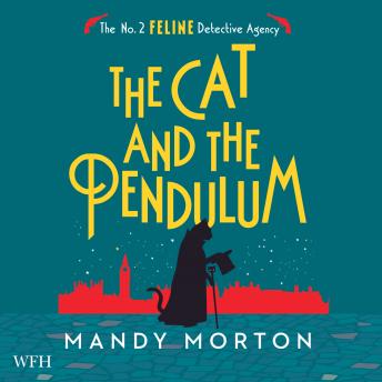 The Cat and the Pendulum: No. 2 Feline Detective Agency, Book 10