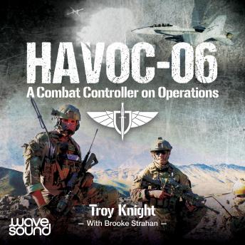 Havoc-06: A Combat Controller on Operations