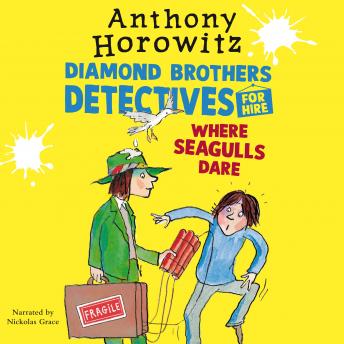 Where Seagulls Dare: A Diamond Brothers Case