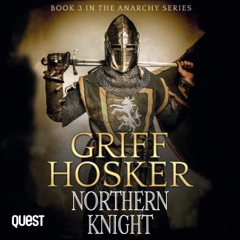 Northern Knight: The Anarchy Series Book 3